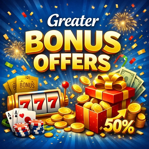 Greater Bonus Offers